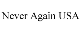 NEVER AGAIN USA trademark