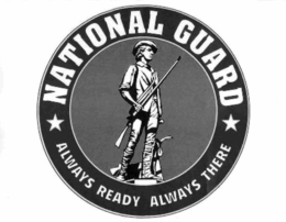 NATIONAL GUARD ALWAYS READY ALWAYS THERE trademark