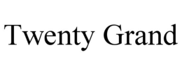 TWENTY GRAND trademark