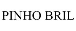 PINHO BRIL trademark