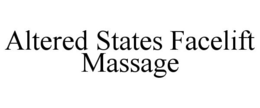 ALTERED STATES FACELIFT MASSAGE trademark