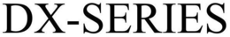DX-SERIES trademark