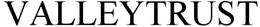 VALLEYTRUST trademark
