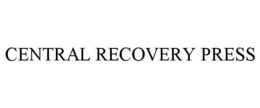 CENTRAL RECOVERY PRESS trademark