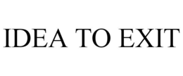IDEA TO EXIT trademark