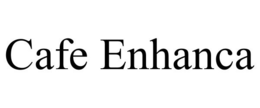 CAFE ENHANCA trademark