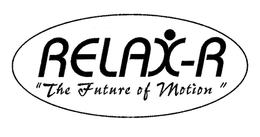 RELAX-R "THE FUTURE OF MOTION" trademark