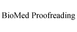 BIOMED PROOFREADING trademark