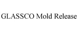 GLASSCO MOLD RELEASE trademark