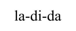 LA-DI-DA trademark