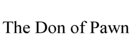 THE DON OF PAWN trademark