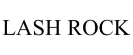 LASH ROCK trademark