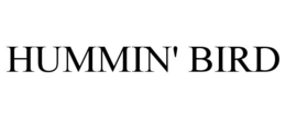 HUMMIN' BIRD trademark