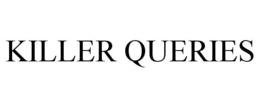 KILLER QUERIES trademark