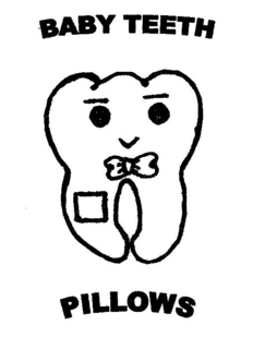 BABY TEETH PILLOWS trademark