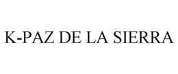 K-PAZ DE LA SIERRA trademark