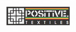 POSITIVE. TEXTILES trademark