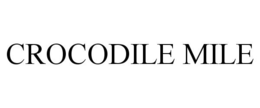 CROCODILE MILE trademark