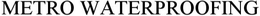 METRO WATERPROOFING trademark