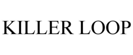 KILLER LOOP trademark