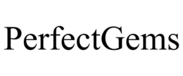 PERFECTGEMS trademark