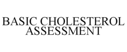 BASIC CHOLESTEROL ASSESSMENT trademark