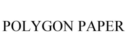 POLYGON PAPER trademark