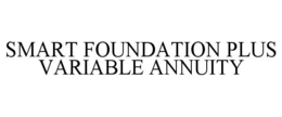 SMART FOUNDATION PLUS VARIABLE ANNUITY trademark