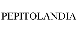 PEPITOLANDIA trademark
