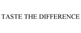 TASTE THE DIFFERENCE trademark
