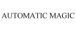 AUTOMATIC MAGIC trademark