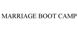 MARRIAGE BOOT CAMP trademark
