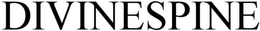 DIVINESPINE trademark