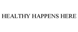HEALTHY HAPPENS HERE trademark