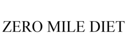 ZERO MILE DIET trademark