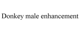 DONKEY MALE ENHANCEMENT trademark
