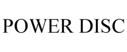 POWER DISC trademark