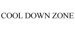 COOL DOWN ZONE trademark
