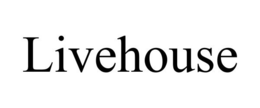 LIVEHOUSE trademark