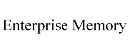ENTERPRISE MEMORY trademark