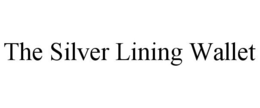 THE SILVER LINING WALLET trademark