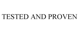 TESTED AND PROVEN trademark
