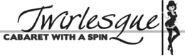 TWIRLESQUE CABARET WITH A SPIN trademark