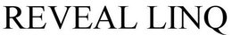 REVEAL LINQ trademark