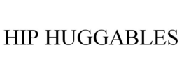 HIP HUGGABLES trademark