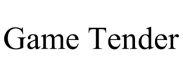 GAME TENDER trademark