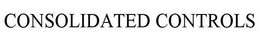 CONSOLIDATED CONTROLS trademark