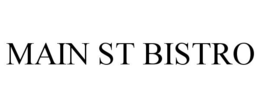 MAIN ST BISTRO trademark