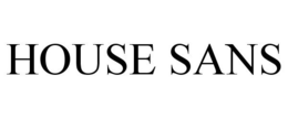 HOUSE SANS trademark
