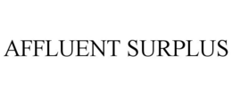 AFFLUENT SURPLUS trademark